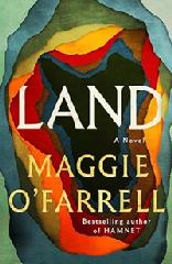 Book, Land by Maggie O'Farrell